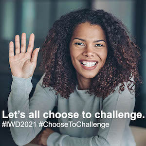 IWD21: Our Favourite Women That #ChooseToChallenge