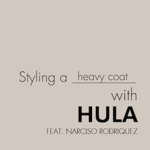 Style with HULA: Heavy Coat