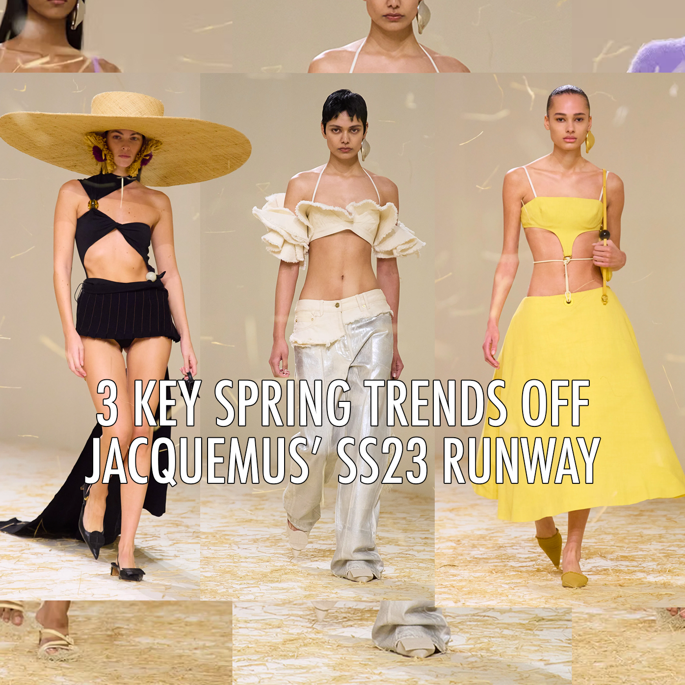 3 Key Spring Trends Off Jacquemus’ SS23 Runway